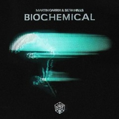 Martin Garrix & Seth Hills - Biochemical