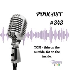 #343 TOFI - thin on the outside, fat on the inside.