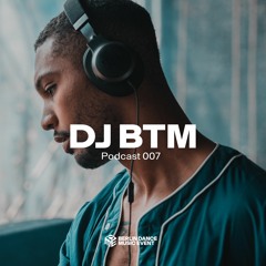 BDME Podcast 007 - BTM