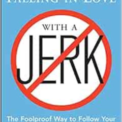 [ACCESS] EPUB ✔️ How to Avoid Falling in Love with a Jerk by John Van Epp [EBOOK EPUB