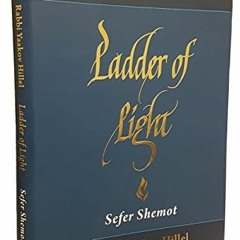 GET EPUB KINDLE PDF EBOOK Ladder of Light: Parashah Insights on Sefer Shemot by  Rabb