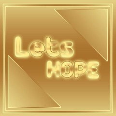Lets Hope