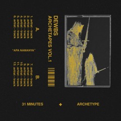 ARCHETAPES VOL.1 | Dewbs | 01.03.24