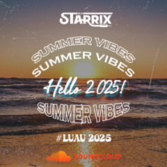 Hello 2025 (Summer Vibes) (Verano Mix) - DJ STARRIX