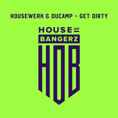 BFF183 HouseWerk & Ducamp - Get Dirty (FREE DOWNLOAD)