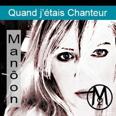 Chanson Quand J'étais Chanteur par Manôon / Michel Delpech Cover Reprise Live 2021