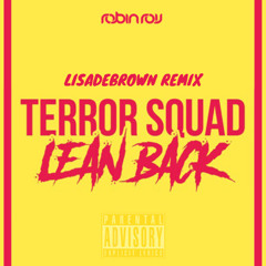 Lean Back - Terror Squad (LISADEBROWN REMIX)