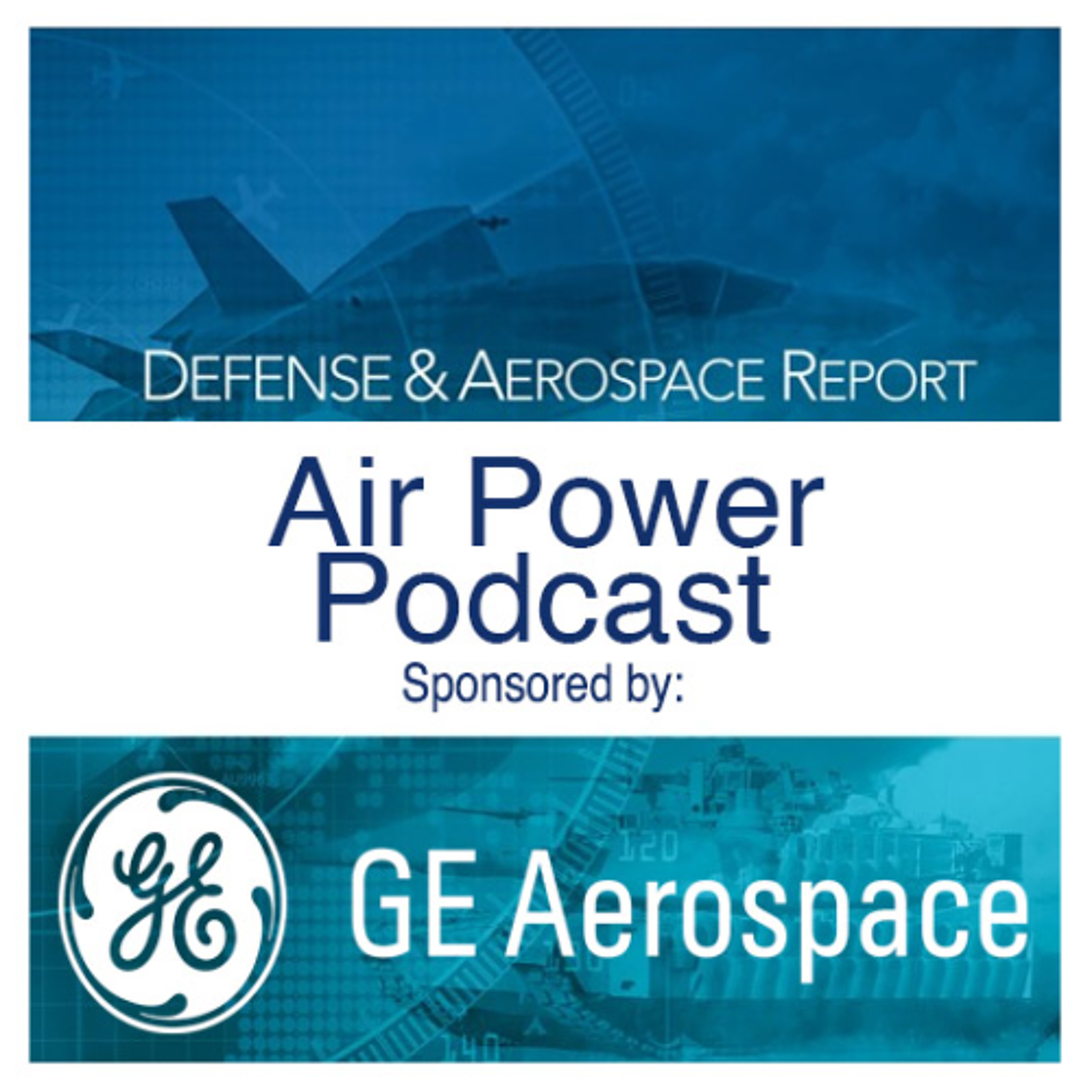 Defense & Aerospace Air Power Podcast [Feb 19, 26] Season 4 E6 Designs on Victory