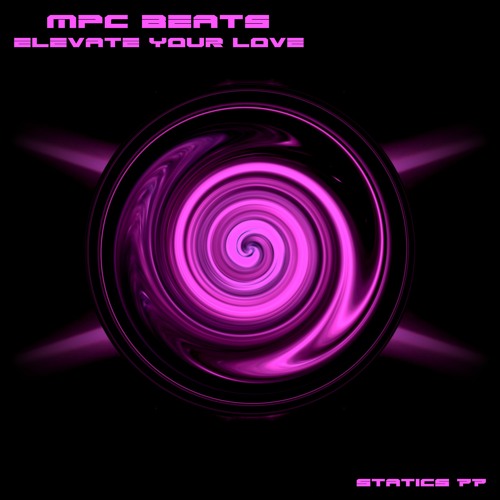 Elevate [Your Love] (STATICS 077)