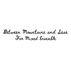 Between Mountains and Seas (2024)