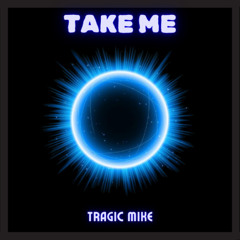 Take Me