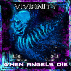 Vivianity - When Angels Die
