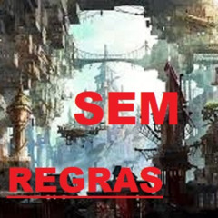 SEM REGRAS 22 NOVEMBRO 2025