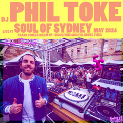 PHIL TOKE Warming up for FRANK BOOKER | May 24 | Disco & House Goodness - Soul of Sydney #410