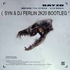 Kayzo ; Blessthefall - Before The Storm Synners ( SYN & DJ FERLIN 2K20 BOOTLEG )