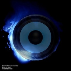 CRISSY CRISS & YOUNGMAN - KICK FKN SNARE (XAEBOR REMIX)