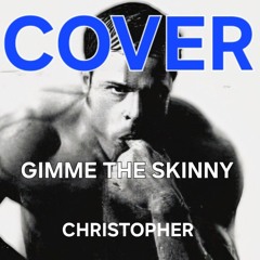 GIMME THE SKINNY COVER. WAV