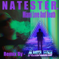Miami Love And Death - Aisle 9 Remix