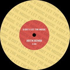 U Got 2 Let The Music (XRTN Remix) [FREE DL]