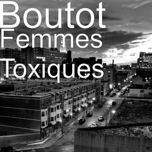 Boutot- Femmes Toxiques