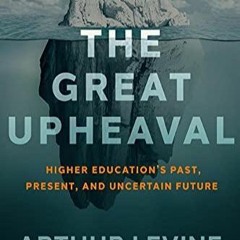 Audiobook The Great Upheaval: Higher Education's Past, Present, and Uncertain