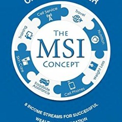 [ACCESS] EPUB 🖋️ The MSI Concept: 8 STREAMS OF INCOME FOR SUCCESSFUL WEALTH DIVERSIF