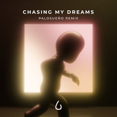 Chasing My Dreams (Pablo Leo Remix) [feat. Somoh]