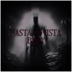 HASTA LA VISTA, BABY!