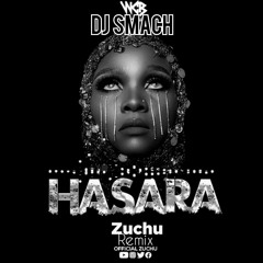 DJ Smach & Zuchu Hasara