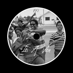 Its A Vibe [FREE DOWNLOAD]