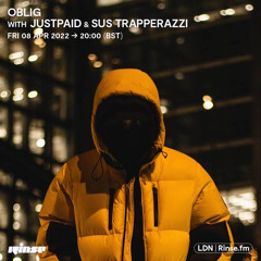 Oblig with JustPaid & Sus Trapperazzi - 08 April 2022