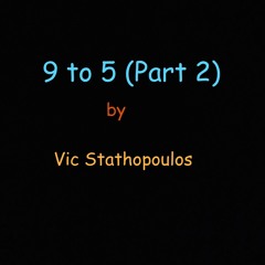 9 To 5 (Part 2)