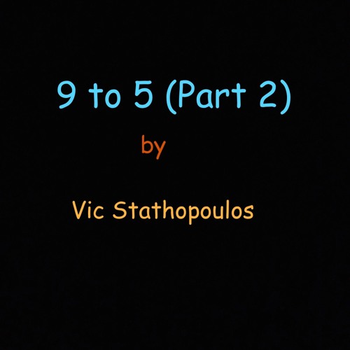 9 To 5 (Part 2)