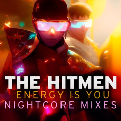 Energy Is You (Nightcore Edit)