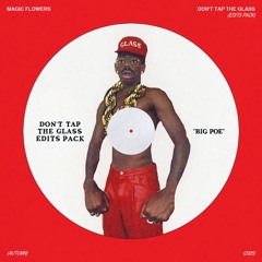 BIG POE ("DON'T TAP THE GLASS" EDITS PACK)