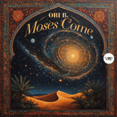 PREMIERE:  Ori B. - Moses Come [Camel VIP Records]