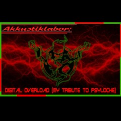 Akkustiklabor -  Digital Overload (my Tribute to Psylocke)
