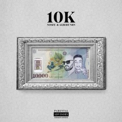 NOSFE & @AlbertNbn - 10K (Official Video)