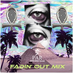 Fadin' Out MIX Vol 1