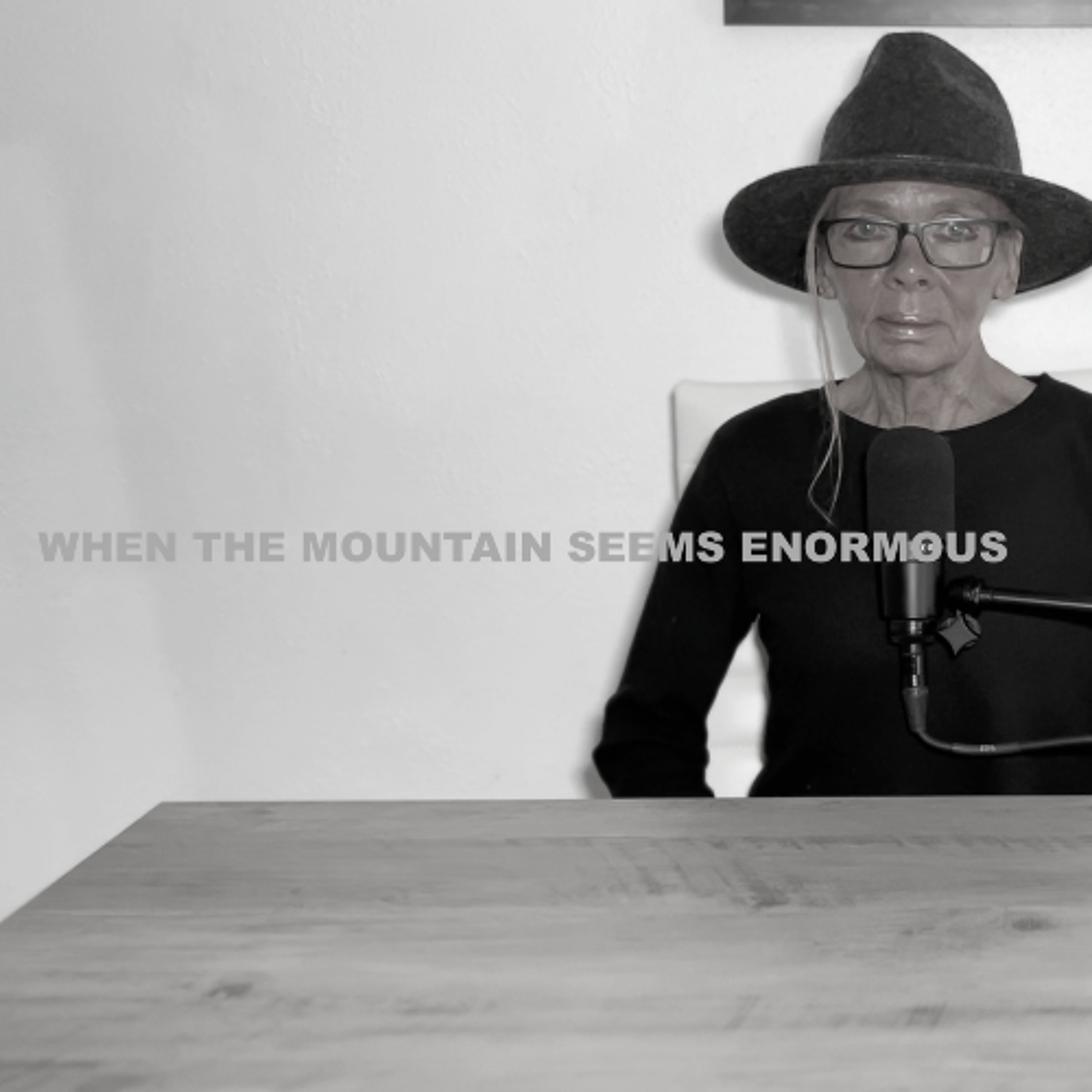 WHEN THE MOUNTAIN SEEMS ENORMOUS episode artwork
