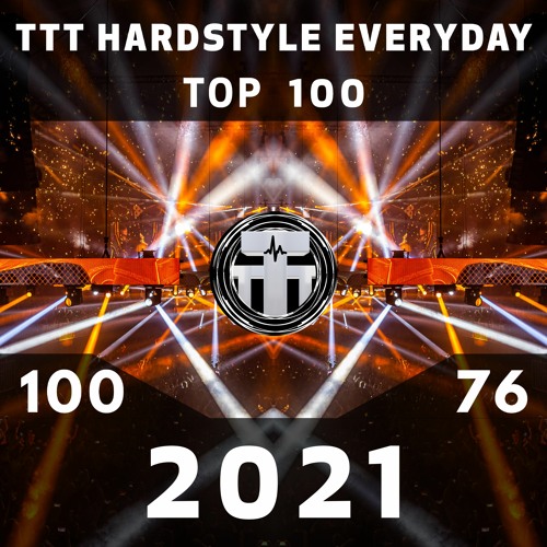 TTT Hardstyle Everyday | Top 100 of 2021 | Part I