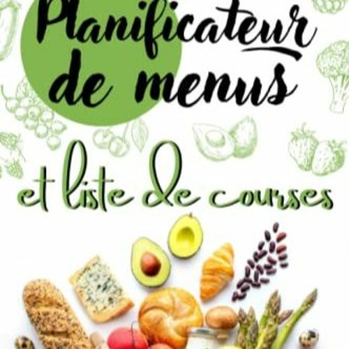 Stream Télécharger eBook Planificateur de menus et liste de courses: Le  carnet alimentaire idéal pour or from Mr.webore10