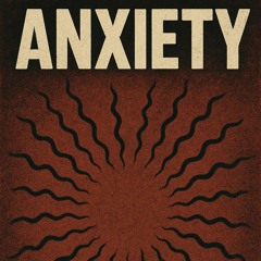 Anxiety