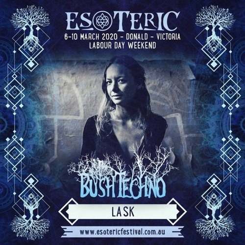 Lask・Esoteric 2020・BushTechno Stage (closing set)