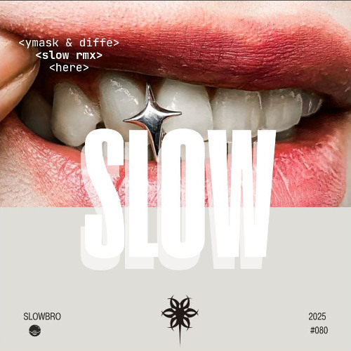 Ymask & DIFFE - SLOW (SlOwbrO RMX)
