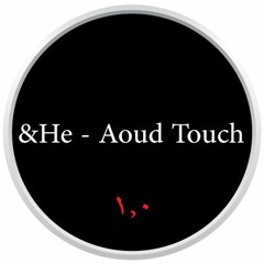 & He - Aoud Touch ( Original Mix )