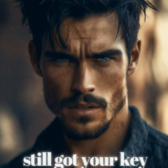 Still Got Your Key