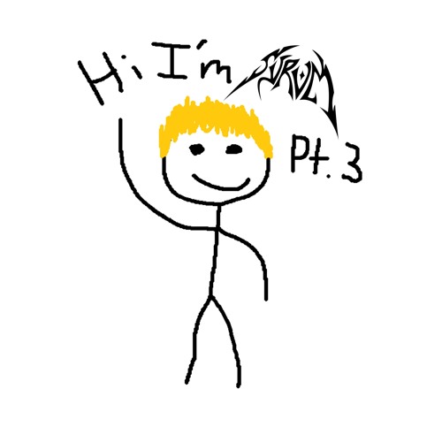 HI IM SYRUM pt. 3 [FREE DL]