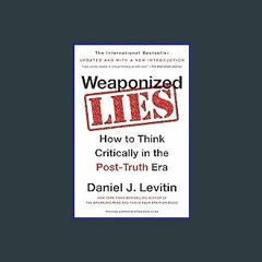 $$EBOOK ❤ Weaponized Lies: How to Think Critically in the Post-Truth Era (Ebook pdf)