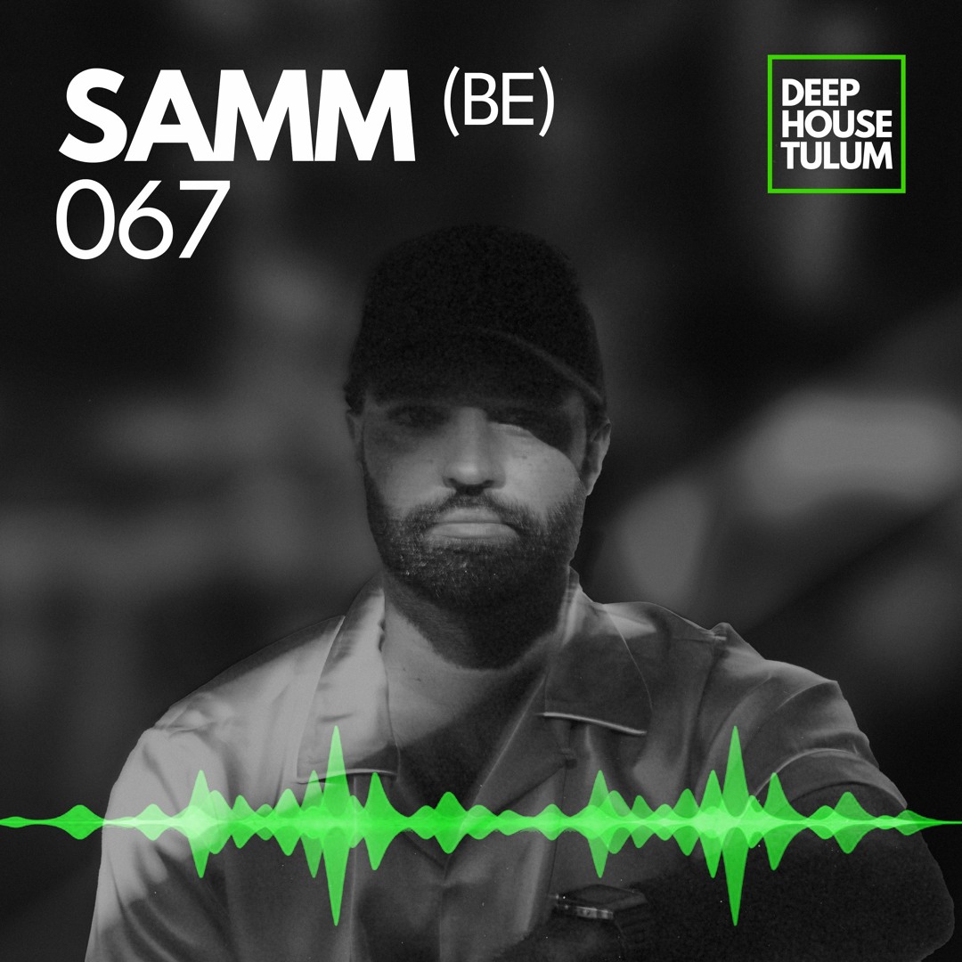 Stream DHTM Mix Series 067 - Samm (BE) by Deep House Tulum | Listen ...